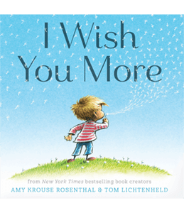 I Wish You More, Amy Krouse Rosenthal, illustrated by Tom Lichtenheld