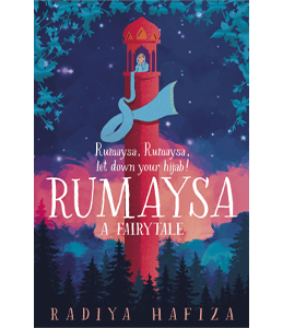 Rumaysa: A Fairytale, Radiya Hafiza