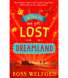 When We Got Lost in Dreamland, Ross Welford